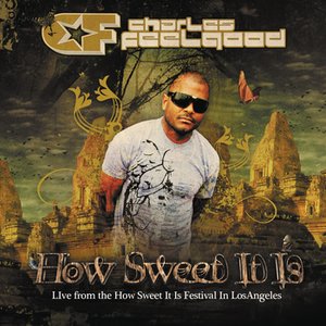 How Sweet It Is "Live" (Continuous DJ Mix By Charles Feelgood)