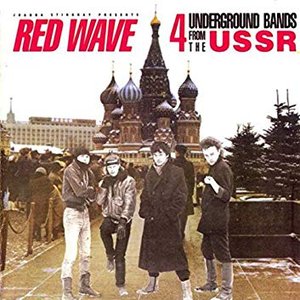 Red Wave: 4 Underground Bands From The USSR