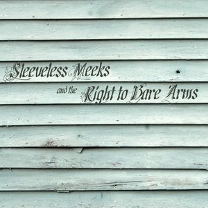 Sleeveless Meeks and the Right To Bare Arms