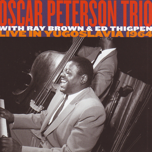 The Oscar Peterson Trio - Live In Yugoslavia 1964 - Zortam Music