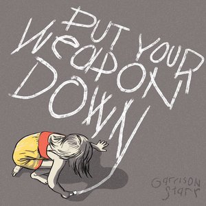 Put Your Weapon Down