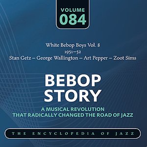 White Bebop Boys Vol. 8 (1951-52)