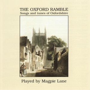 The Oxford Ramble: Songs And Tunes Of Oxfordshire