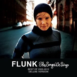 The Songs We Sing (Best of 2002-2012) [Deluxe Version]