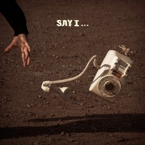 Say I… - Single