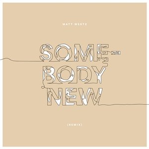 Somebody New (Remix)