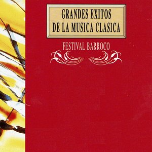 Grandes Exitos de la Musica Clasica: Festival Barroco