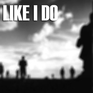 Like I Do