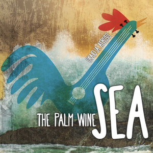 The Palm Wine Sea