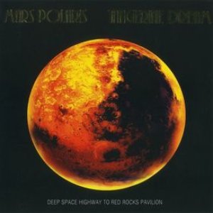 Mars Polaris - Deep Space Highway To Red Rocks Pavilion