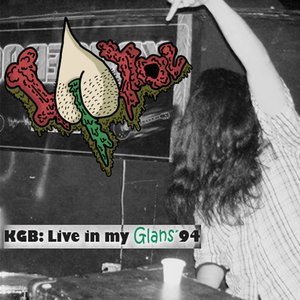 KGB: Live In My Glans '94