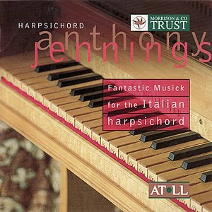 FROBERGER / BULL / BACH: Harpsichord Music