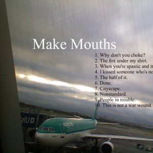 Make Mouths