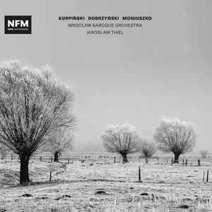 'Kurpiński, Dobrzyński & Moniuszko: Orchestral Works' için resim