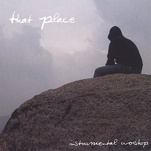 That Place - Instrumental Worship