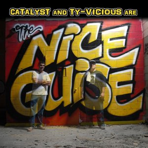 Catalyst And Ty-Vicious Are The Nice Guise