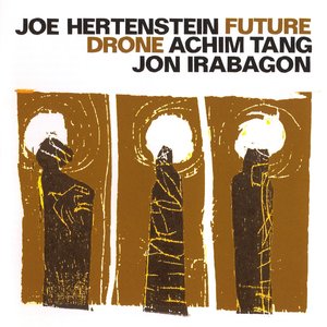 Joe Hertenstein, Achim Tang, Jon Irabagon 的头像