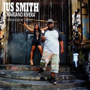 Image for 'JUS SMITH - MARIANO RIVERA (PROD. BY VAR EZ)'