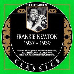 The Chronological Classics: Frankie Newton 1937-1939