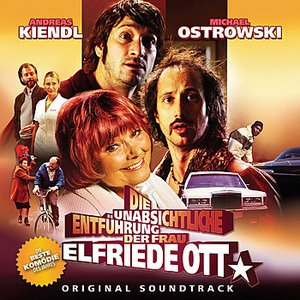 Die unabsichtliche Entführung der Frau Elfriede Ott - OST