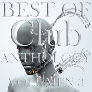 Best of Club Anthology, Volumen 3 (The Taste of Electro and House)