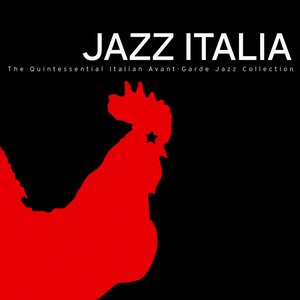 Jazz Italia - The Quintessential Italian Avant-Garde Jazz Collection