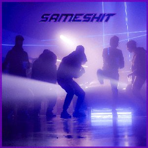 SAMESHIT - Single