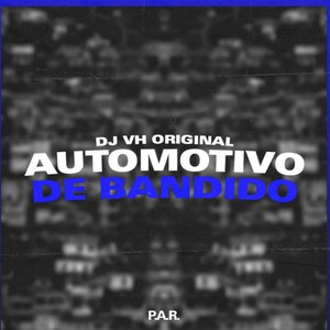 Automotivo De Bandido