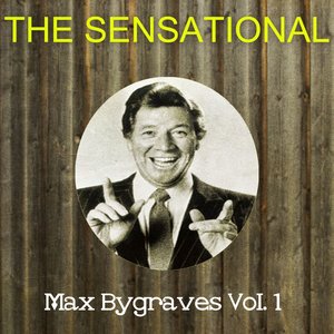 The Sensational Max Bygraves, Vol. 1