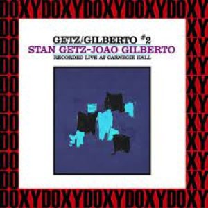 The Complete Getz/Gilberto Concert at Carnegie Hall (feat. Astrud Gilberto, Antônio Carlos Jobim) [Live, Hd Remastered Edition, Doxy Collection]