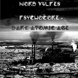 Psychocore - Dark Atomic Age