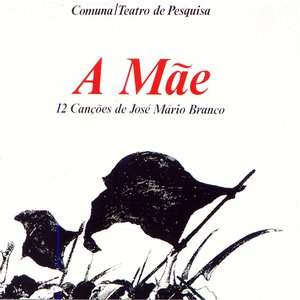 A Mãe - 12 Canções de José Mário Branco