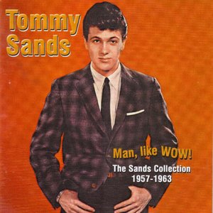 Man, Like WOW! - The Sands Collection 1957-1963