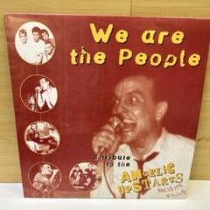 We Are The People - A Tribute To The Angelic Upstarts