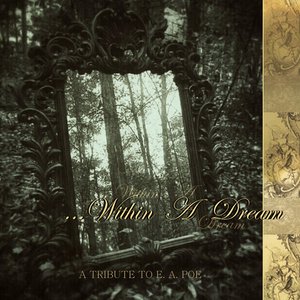 ...Within A Dream - Tribute To E. A. Poe