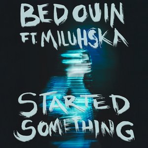Started Something (feat. Miluhska) - Single
