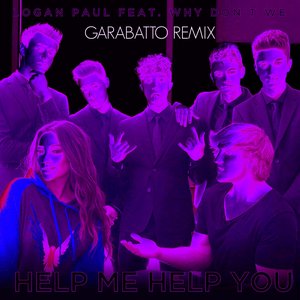 Help Me Help You (feat. Why Don't We) (GARABATTO Remix) - Single