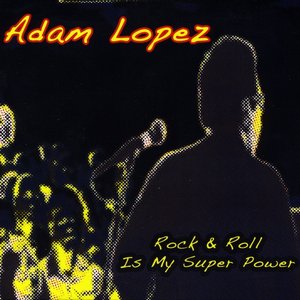 Rock & Roll Is My Super Power