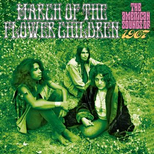 March of the Flower Children: The American Sounds of 1967