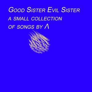 GOOD SISTER EVIL SISTER