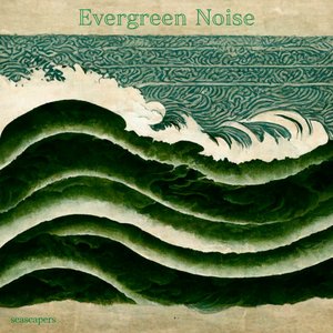 Evergreen Noise