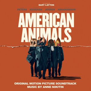 American Animals (Original Motion Picture Soundtrack)