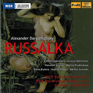 Dargomyzhsky: Rusalka