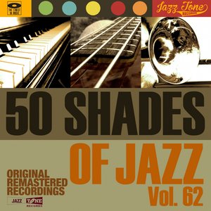 Image for '50 Shades of Jazz, Vol. 62'