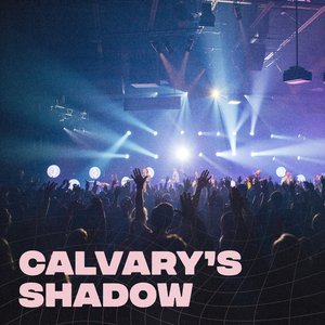 Calvary's Shadow