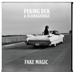 Peking Duk & AlunaGeorge - Fake Magic Lyrics - Zortam Music