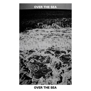 Over The Sea - Single