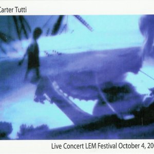 Live at L.E.M. - Carter Tutti - October 4, 2003
