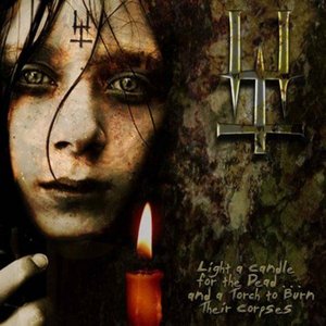 Light a Candle for the Dead and a Torch to Burn Their Corpses