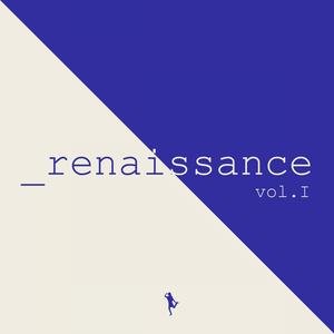 Renaissance Vol.1